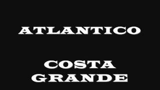 ATLANTICOCOSTA GRANDE [upl. by Noelle]