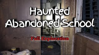 HAUNTED ABANDONED SCHOOL Full Ghosthunting exploration [upl. by Llahsram832]