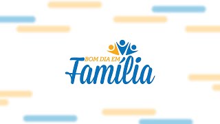 Bom dia em Família [upl. by Knowles]