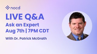 Ask an Expert Live OCD QampA with Dr Patrick McGrath [upl. by Dolly]