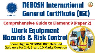 Nebosh IGC Element 9 [upl. by Ettevram]