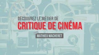 CRITIQUE DE CINÉMA Mathieu Macheret  Interview Métier  Premières épreuves [upl. by Eiramrefinnej]