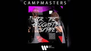 CampMasters  For The Groovists Mixtape [upl. by Marissa]