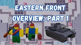 Eastern Front overview PT1  Noobs in Combat [upl. by Akirehc]