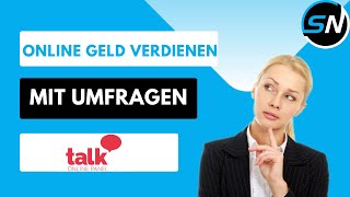 Durch Umfragen Geld Verdienen Nutze das Talk Panel [upl. by Colet]