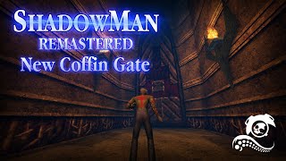 Shadow Man Remastered  A New Coffin Gate has appeared Light Soul [upl. by Stout426]