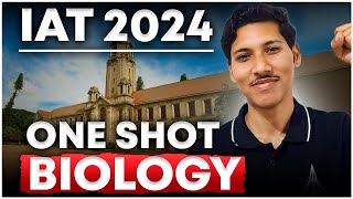 IAT 2024  Biology One Shot  Last Moment Revision [upl. by Bogey]