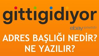 Gittigidiyor Adres Başlığı Nedir [upl. by Aluino]