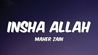 Maher Zain  Insha Allah Lyrics [upl. by Giordano]