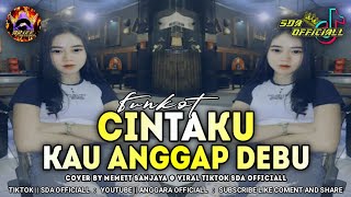 FUNKOT CINTAKU KAU ANGGAP DEBU ARIEF DJ SUDAH CUKUP SUDAH DRAMA CINTAMU PADAKU  MEMETT SANJAYA [upl. by Nashbar]