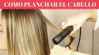 quotComo Planchar el Cabello Para Que Quede BIEN LISOquot💖ALACIADO PERFECTO [upl. by Hpseoj261]