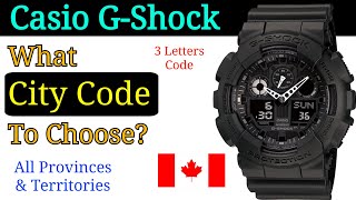 Casio GShock  What City Code To Choose  Canada 🇨🇦  Toronto Vancouver etc [upl. by Yevrah363]