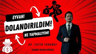 Dolandırıldım Ne Yapmalıyım Paramı Nasıl Alırım Nereye Şikayet Edebilirim [upl. by Ettenahc]