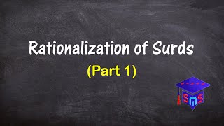 Rationalization of Surds Part 1 [upl. by Pallua]