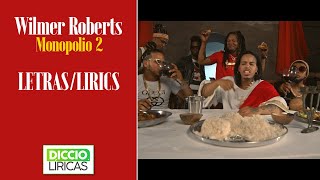 Wilmer Roberts Monopolio 2 LETRASLYRICS [upl. by Ned]