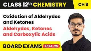 Oxidation of Aldehydes and Ketones  Aldehydes Ketones amp Carboxylic Acids  Class 12 Chemistry Ch 8 [upl. by Schild]