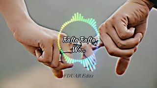 Rafta Rafta  Wo meri hasti  Full Song  Remix  40 or 80 [upl. by Arihk]