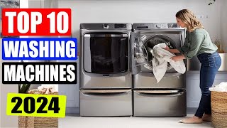 Best Washing Machine 2024  Top 10 Best Washing Machines [upl. by Lavoie]