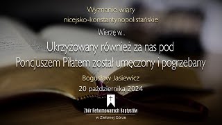 Wierzę wUkrzyżowany również za nas pod Poncjuszem Piłatem został umęczony i pogrzebany [upl. by Kilby]