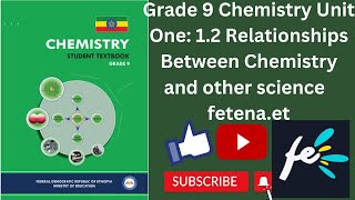 Grade 9 Chemistry Unit One 12 Relationships Between Chemistry And Other Science Fetenaet [upl. by Jordison]