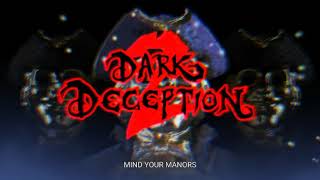 Dark Deception  Mind Your Manors  OST [upl. by Aizahs]