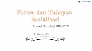 Proses dan Tahapan Sosialisasi Sosiologi  SBMPTN UN SMA [upl. by Burhans169]