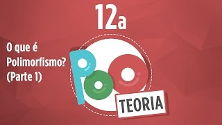 Curso POO Teoria 12a  Conceito Polimorfismo Parte 1 [upl. by Grath]