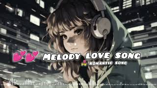 💕💕 Melody love song 😌😌new latest 2024 songsromantic love song ❤️Likemusic09 [upl. by Swanhildas]