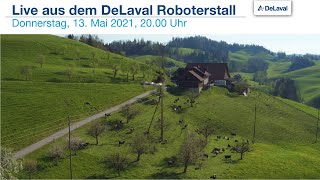 Live aus dem DeLaval Roboterstall  Familie Aregger [upl. by Oilicec]