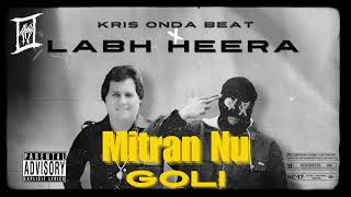 LABH HEERA X MITRAN NU GOLI X KRIS ONDA BEAT X LATEST PUNJABI SONGS 2024 labhheera punjabisong [upl. by Mode]