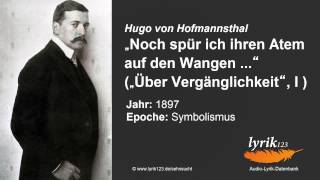 Hugo von Hofmannsthal „Noch spür ich ihren Atem auf den Wangen quot [upl. by Adnaval]