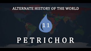 Alternate History of the World  Petrichor  Episode 11  quotGlaucousquot [upl. by Eisdnyl389]