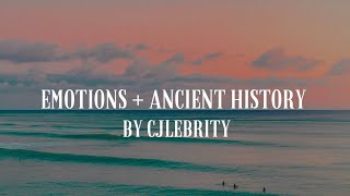 Emotions  Ancient History Remix by CJLEBRITY [upl. by Auop]