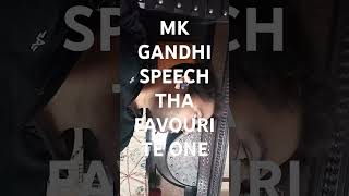 Mk Gandhi speech the favourite one [upl. by Aridaj]