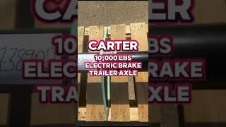 CARTER 10000 lbs Electric Brake Trailer Axle [upl. by Brownson]