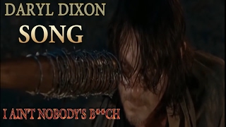 Daryl Dixon  I Aint Nobodys Bch [upl. by Eniamor]