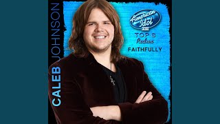 Faithfully American Idol Performance [upl. by Anirbed]