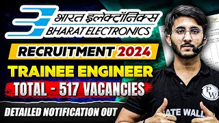 BEL Recruitment 2024  Trainee Engineer  Total  517 Vacancies  Detailed Notification Out [upl. by Peck]