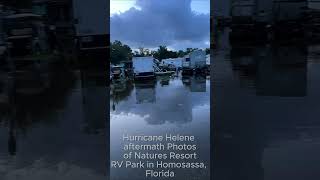 Hurricane Helene Natures Resort RV Park Homosassa Florida [upl. by Hirst]