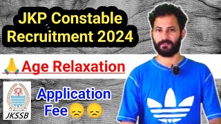 JKP Constable Recruitment 2024  Age Relaxation amp Application Fee 😞😞 No Delay 🙏🙏 [upl. by Ocirderf]