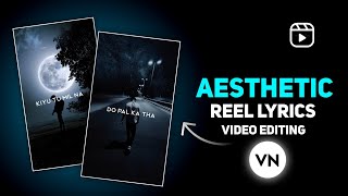 Instagram Reel Aesthetic Lyrics Video Editing In Vn App  Trending Lyrics Video Editing In Vn App [upl. by Doniv]