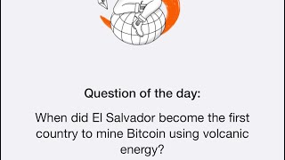 When did El Salvador become the first country to mine Bitcoin using volcanic energy  Time Farm Ans [upl. by Greenstein692]