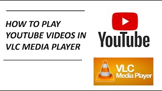 How to Play Youtube Videos in VLC Media Player [upl. by Kahn441]