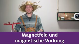 Das Magnetische Feld und die Wirkung des magnetischen Feldes [upl. by Astera]