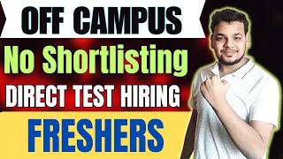 Direct Test Hiring  OFF Campus Drive For 2025  2024  2023 Batch Hiring  Latest Fresher Jobs [upl. by Schild]