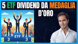 5 ETF Dividend da Medaglia dOro [upl. by Eliam]