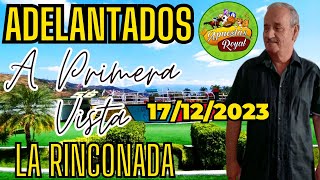 171223 ADELANTADOS A PRIMERA VISTA PRONOSTICOS LA RINCONADA [upl. by Underwood318]