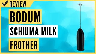 Bodum Schiuma Battery Operated Milk Frother Review [upl. by Pheni]