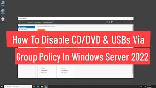 How To Disable CDDVD and USBs via Group Policy In Windows Server 2022 [upl. by Eeima]