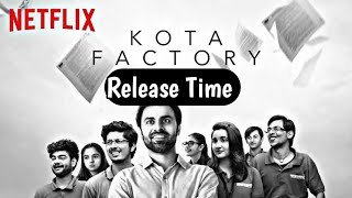 Kota Factory Season 3 Release Time  Kota Factory Season 3 Total Episodes  Netflix TVF [upl. by Peskoff745]